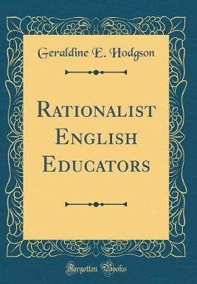 Rationalist English Educators (Classic Reprint) by Geraldine E. Hodgson image
