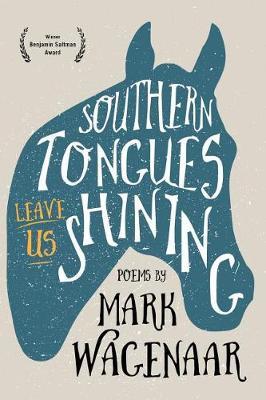 Southern Tongues Leave Us Shining by Mark Wagenaar image