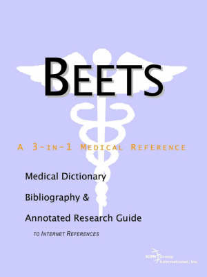 Beets - A Medical Dictionary, Bibliography, and Annotated Research Guide to Internet References image