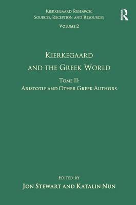 Volume 2, Tome II: Kierkegaard and the Greek World - Aristotle and Other Greek Authors image