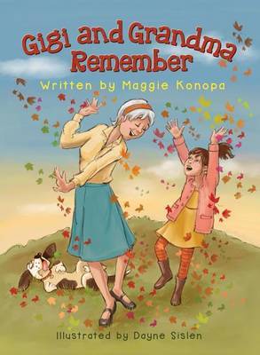 Gigi and Grandma Remember on Hardback by Maggie Konopa