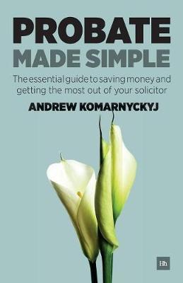 Probate Made Simple by Andrew Komarnyckyj image