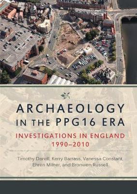 Archaeology in the PPG16 Era by Timothy Darvill image
