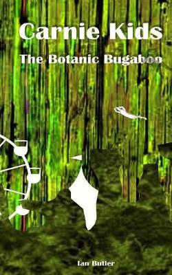 Carnie Kids - The Botanic Bugaboo by Ian Butler image