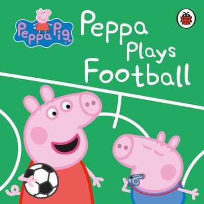 Peppa Pig: Peppa Plays Football by Peppa Pig image