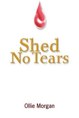 Shed No Tears by Ollie Morgan image