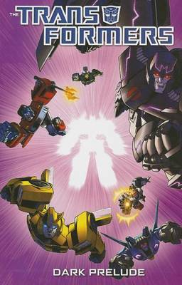 Transformers: Dark Prelude by Nick Roche