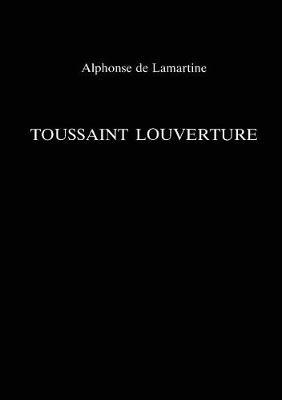 Toussaint Louverture by Alphonse De Lamartine image