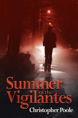 Summer of the Vigilantes by Christopher Poole image