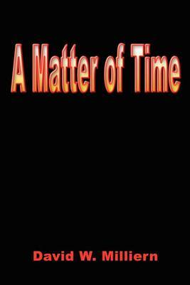 A Matter of Time by David W. Milliern image