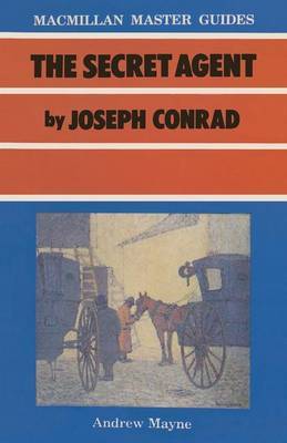 The Secret Agent by Joseph Conrad by Andrew Mayne