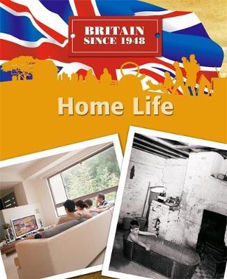 Britain Since 1948: Home Life by Neil Tonge