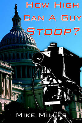 How High Can A Guy Stoop? by Mike Miller image