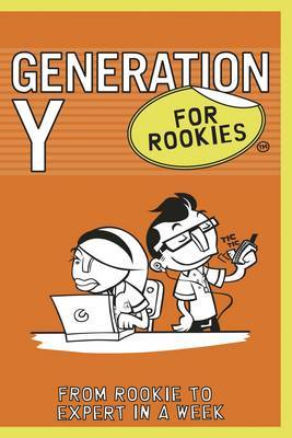 Generation Y for Rookies: From Rookie to Professional in a Week by Sally Bibb image