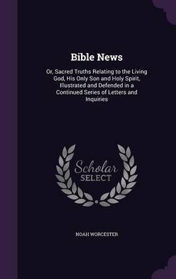 Bible News on Hardback by Noah Worcester