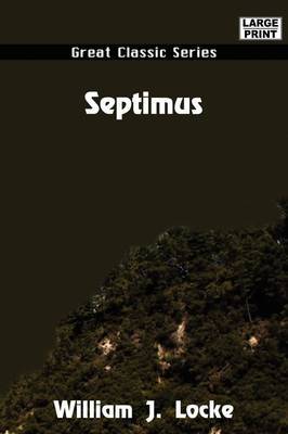 Septimus by William John Locke image