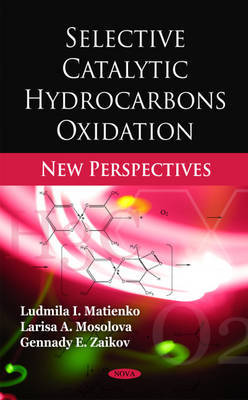 Selective Catalytic Hydrocarbons Oxidation on Hardback by Ludmila I. Matienko