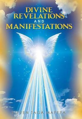 Divine Revelations and Manifestations by Steven Taga Mapepa image