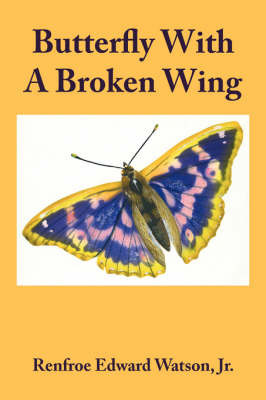 Butterfly with a Broken Wing by Renfroe Edward Watson Jr image