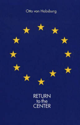 Return to the Center by Otto Habsburg image