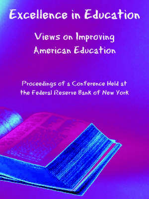 Excellence in Education: Views on Improving American Education by Federal Reserve Bank of New York image
