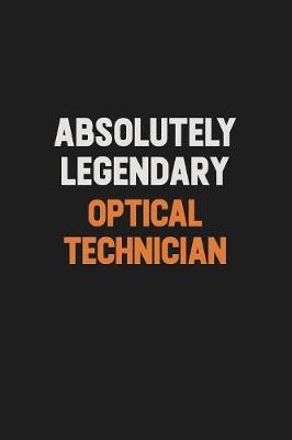 Absolutely Legendary Optical Technician image