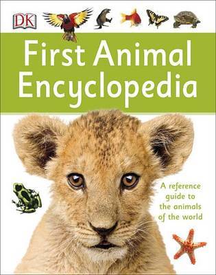 First Animal Encyclopedia on Hardback by DK