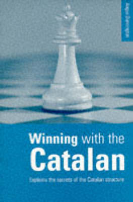 Winning with the Catalan by Angus Dunnington image