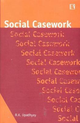 Social Casework on Hardback by R K Upadhyay