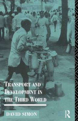 Transport and Development in the Third World by David Simon image