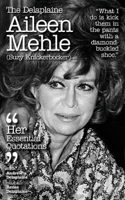 The Delaplaine Aileen Mehle (Suzy Knickerbocker) - Her Essential Quotations by Andrew Delaplaine image