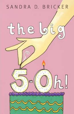 The Big 5-0h! by Sandra D Bricker image