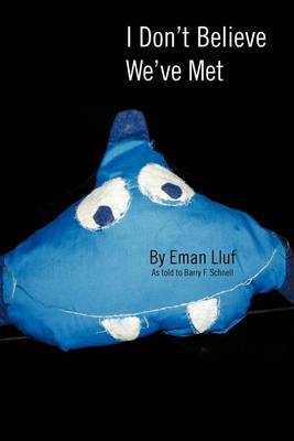 I Don't Believe We've Met by Barry F. Schnell image