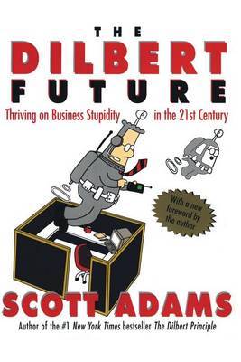 The Dilbert Future by Scott Adams image