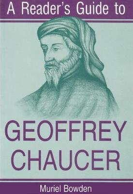 Reader's Guide to Geoffrey Chaucer by Muriel Bowden image