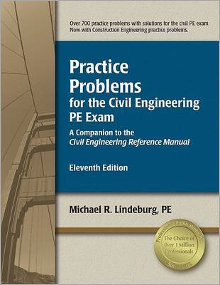 Practice Problems for the Civil Engineering PE Exam: A Companion to the Civil Engineering Reference Manual by Michael R Lindeburg image