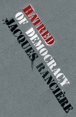 Hatred of Democracy by Jacques Ranciere image