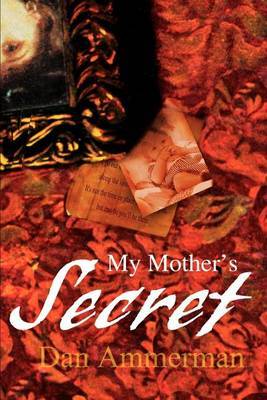 My Mother's Secret by Dan S. Ammerman image