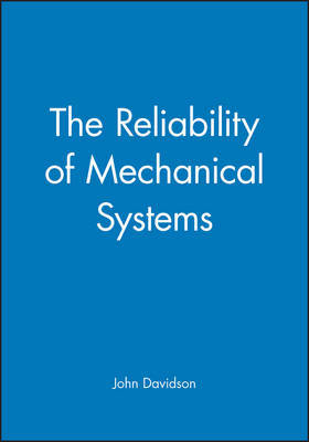 The Reliability of Mechanical Systems by John Davidson image