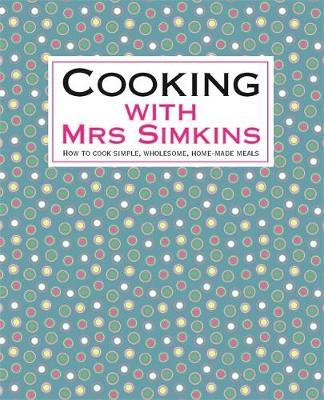 Cooking With Mrs Simkins on Hardback by Sue Simkins