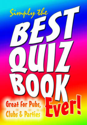 Simply the Best Quiz Book Ever! on Paperback