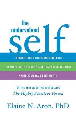 The Undervalued Self on Hardback by Elaine N. Aron