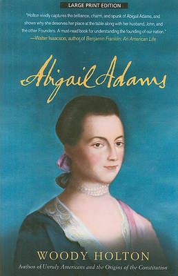 Abigail Adams on Hardback by University Woody Holton (University of Richmond)