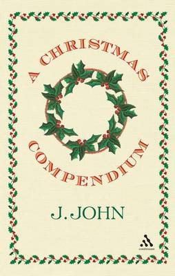 A Christmas Compendium on Hardback by J John