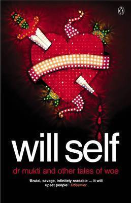 Dr Mukti and Other Tales of Woe by Will Self image