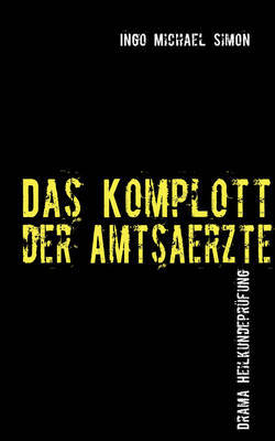 Das Komplott Der Amtsarzte by Ingo Michael Simon image