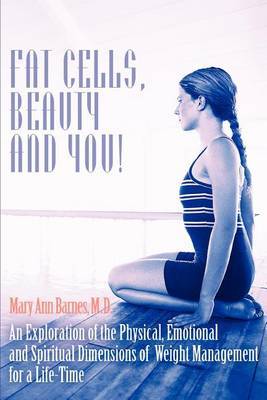 Fat Cells, Beauty and You! by Mary Ann Barnes image