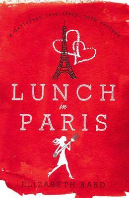 Lunch In Paris A Love Story With Recipes by Elizabeth Bard image