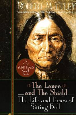 The Lance and the Shield by Robert M Utley image