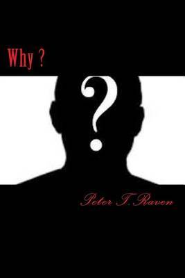 Why ? by Peter T Raven image